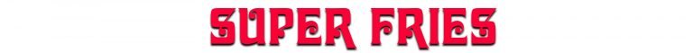 FAV_0004_Super-Fries-768x59
